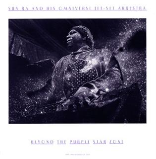 SUN RA AND HIS OMNIVERSE JET-SET ARKESTRA - Beyond The Purple Star Zone