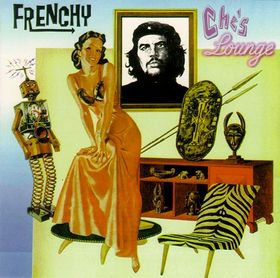 FRENCHY - Che's Lounge