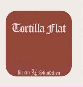 TORTILLA FLAT - Fr Ein  Stndchen