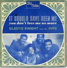 Gladys Knight And The Pips  - It Should Have Been Me