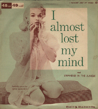 Jayne Mansfield - I almost lost my mind