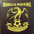 VANILLA MUFFINS - THE DRUG IS FOOTBALL