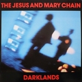 JESUS AND MARRY CHAIN - Darklands