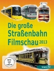 Die grosse Strassenbahn Filmschau 2013