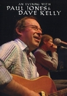 Paul Jones & Dave Kelly - An Evening with ...