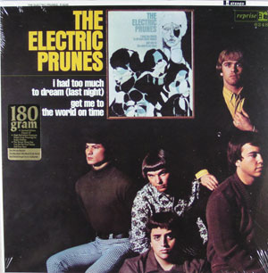 ELECTRIC PRUNES - I Had Too Much To Dream (Last Night)