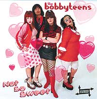 BOBBYTEENS - Not So Sweet