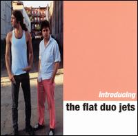 FLAT DUO JETS - Introducing