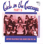 VARIOUS ARTISTS - Girls In The Garage Part 3