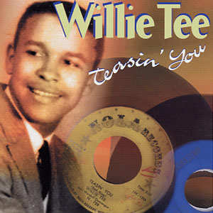WILLIE TEE - Teasin' You