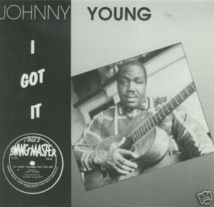 JOHNNY YOUNG - I Got It