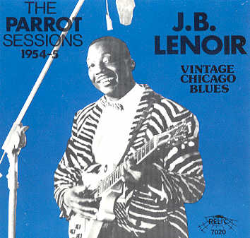 J.B. LENOIR - The Parrot Sessions 1954-5