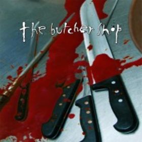 BUTCHER SHOP - Complete Discography
