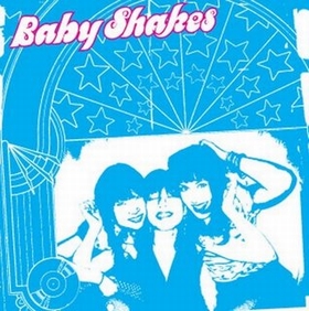 BABY SHAKES - The First One