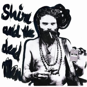 SHIVA AND THE DEAD MEN - Shiva And The Dead Men