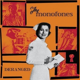 MONOFONES - Deranged