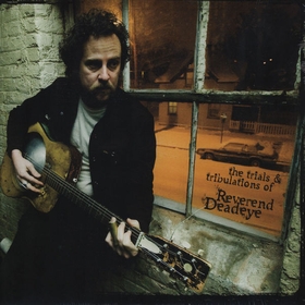 REVEREND DEADEYE - The Trials & Tribulations of
