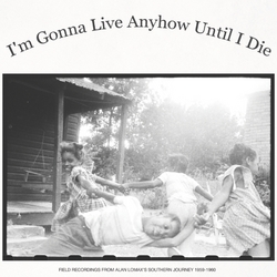 VARIOUS ARTISTS - I'm Gonna Live Anyhow Until I Die