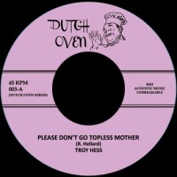 TROY HESS - Please Don't Go Topless Mother