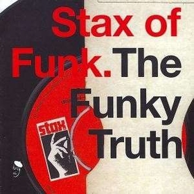 VARIOUS ARTISTS - Stax Of Funk - The Funky Truth