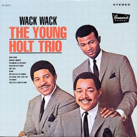 YOUNG HOLT TRIO - Wack Wack