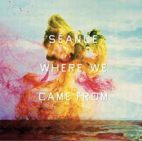 Sance - WHERE WE CAME FROM
