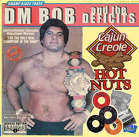 DM BOB AND THE DEFICITS - Cajun Creole Hot Nuts