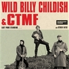 WILD BILLY CHILDISH AND CTMF