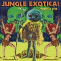 VARIOUS ARTISTS - JUNGLE EXOTICA! Vol. 1