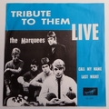 MARQUEES - Tribute To Them Live