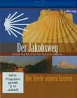 Der Jakobsweg - Die Seele atmen lassen