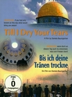 Bis ich deine Trnen trockne - Till I Dry Your..