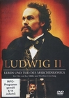 Ludwig II. - Leben und Tod des Märchenkönigs