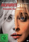 Always Shine - Freunde für immer...