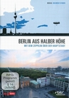 Berlin aus halber Höhe - Mit dem Zeppelin ...