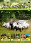 Raus aufs Land 1 - Zurück zur Natur