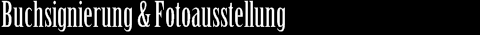 Buchsignierung und Fotoausstellung