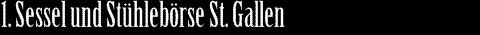 1. Sessel und St�hleb�rse St. Gallen