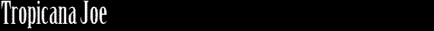 Tropicana Joe