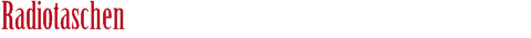 Radiotaschen
